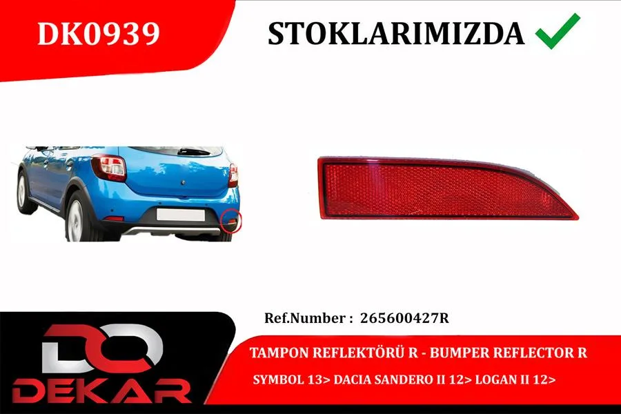 Arka Tampon Reflektörü Sağ Renault Symbol 2013 Dacia Sandero 2 2012 Logan 2 2012