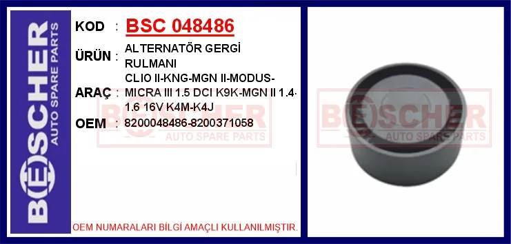 Alternatör Gergi Rulmani Clio 2 - Kangoo - Megane 2 - Modus - Micra 3 1.5 DCI K9K - Megane 2 1.4-1.6 16V K4M - K4J