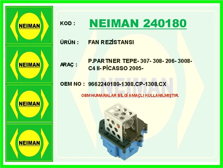 Fan Rezistansı Peugeot PARTNER Tepe - P206-P307-P308-P3008 Citroen BERLINGO - C4 2 - Picasso 2005