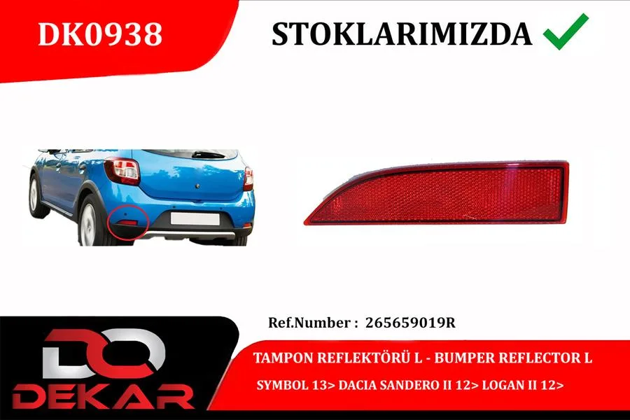 Arka Tampon Reflektörü Sol Renault Symbol 2013 Dacia Sandero 2 2012 Logan 2 2012